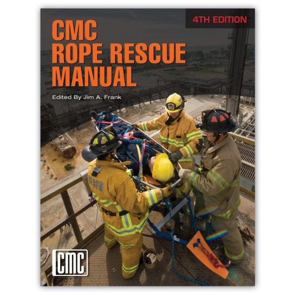 CMC Rope Rescue Manual: 4TH Edition